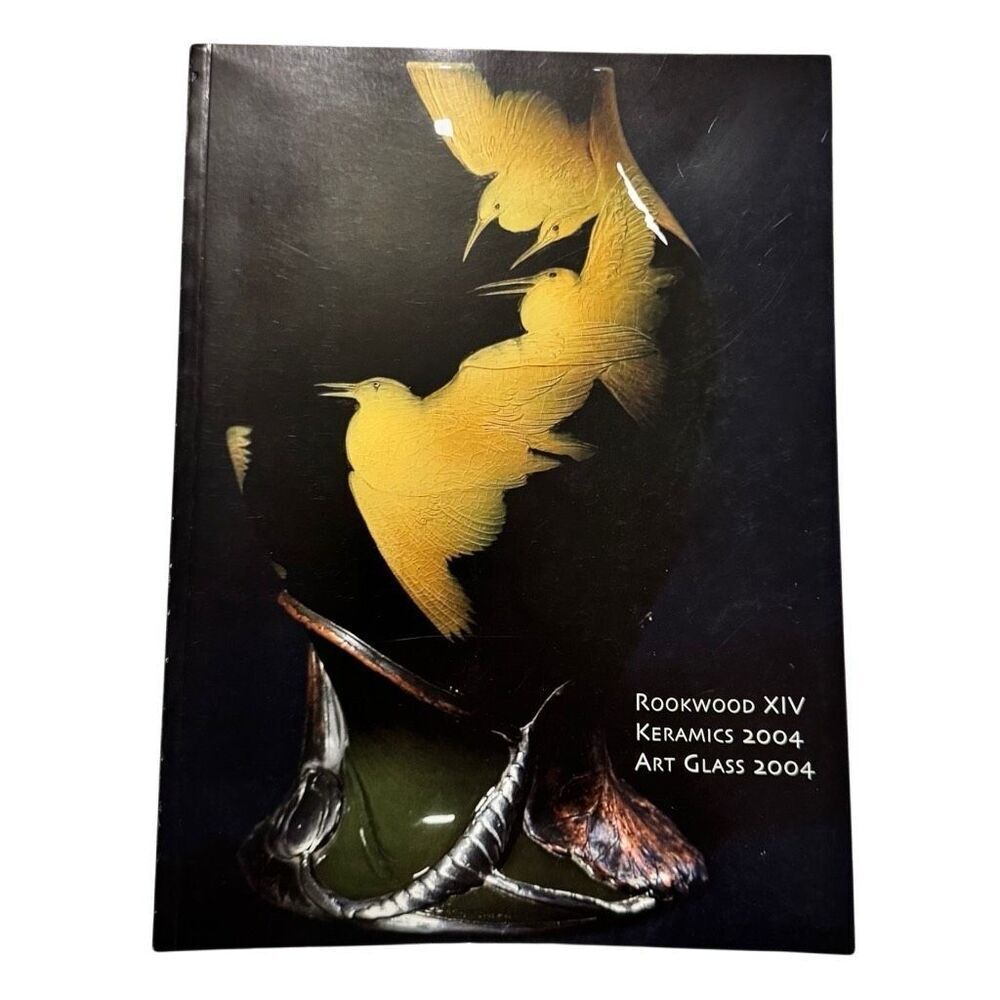 ROOKWOOD XIV KERAMICS 2004 ART GLASS 2004 Catalog